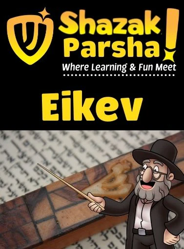 Shazak Productions - Parshas Eikev