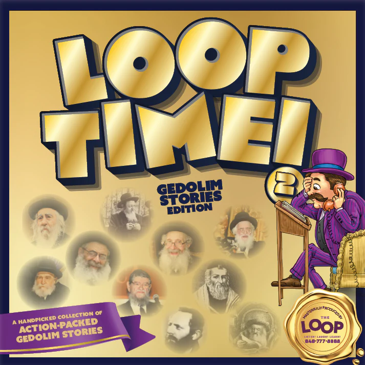 Loop Time 2: Gedolim Stories Edition