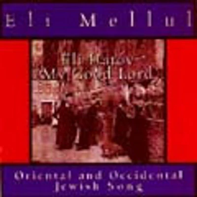 Eli Mellul - My Good L-rd
