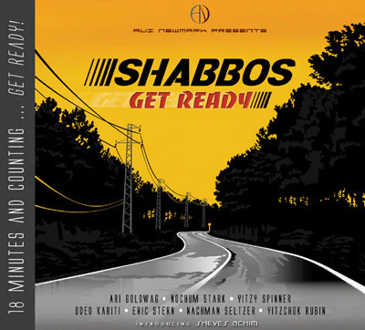 Avi Newmark - Shabbos - Get Ready!