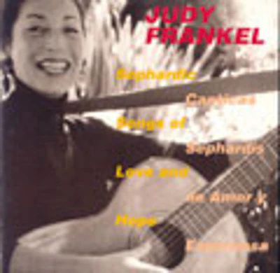 Judy Frankel - Songs Of Sephardics
