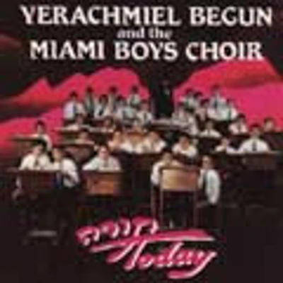 Yerachmiel Begun and The Miami Boys Choir - Torah Today