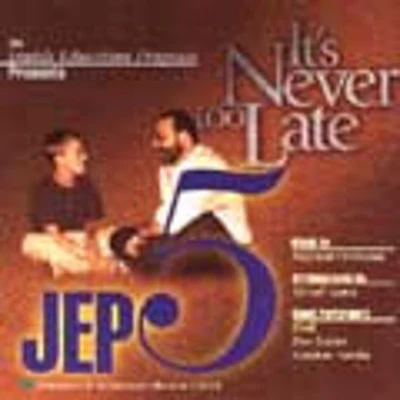 JEP 5 - Its Never Too Late