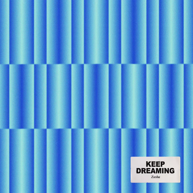 Zusha - Keep Dreaming (Single)